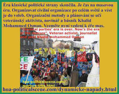 hoa-politicalscene.com/dynamicke-napady.html - Dynamické nápady: Éra klasických politických stran skončila. Je čas na masovou éru. Organizovat občanské organizace na celém světě, aby je vzaly do voleb.