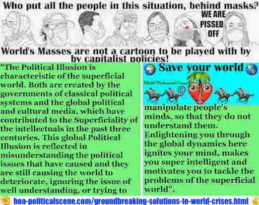 hoa-politicalscene.com/groundbreaking-solutions-to-world-crises.html: Groundbreaking Solutions to World Crises to Secure Your Life: The shallow world is characteristic of the superficial world. Both are created by the governments of classical political systems.