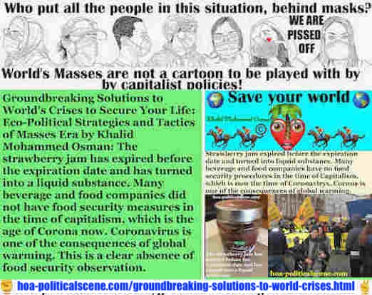 HOA's Mastermind Says International Terrorism is a Capitalist Industry: The strawberry jam has expired before the expiration date and has turned into a liquid substance. Many beverage and food companies has not food security measures in the time of capitalism, which is at the same time the age of Corona now.