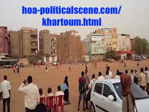 hoa-politicalscene.com/khartoum.html - Khartoum knows no secrets! even when football leagues play on the new suburbs.