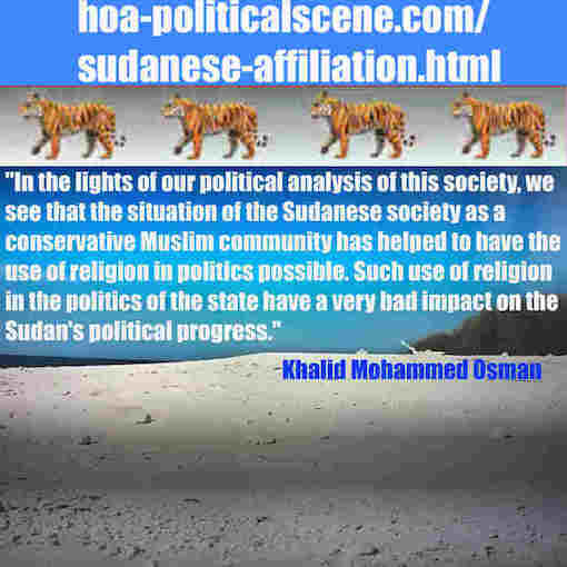 hoa-politicalscene.com/sudanese-affiliation.html: Sudanese Affiliation: إنتماء سوداني. Khalid Mohammed Osman's political sayings in English 1. أقوال سياسية لخالد محمد عثمان.