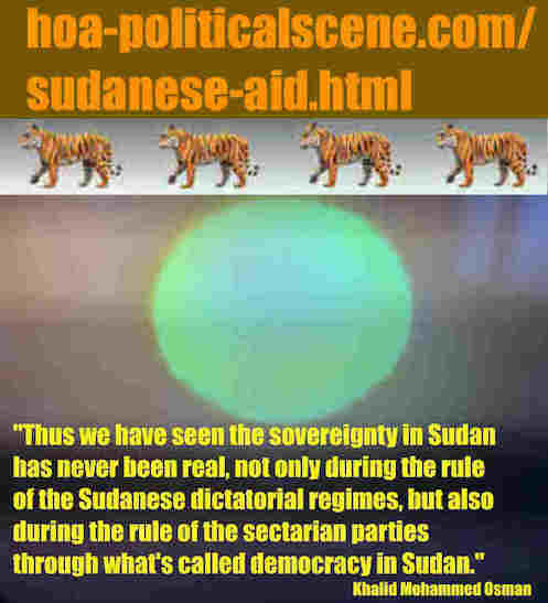 hoa-politicalscene.com/sudanese-aid.html: Sudanese Aid: مساعدة سودانية. Khalid Mohammed Osman's political sayings in English 4. أقوال سياسية لخالد محمد عثمان باللغة الانجليزية.