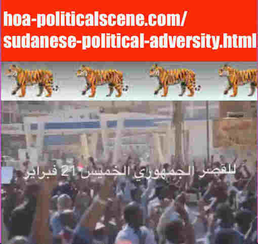 hoa-politicalscene.com/sudanese-political-adversity.html: Sudanese Political Adversity: الصعاب السياسية السودانية. Revolutionary Ideas. نمو أفكار الثورة السودانية. Sudanese uprising, February 2019.