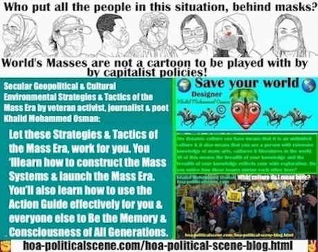 Let veteran activist & poet Khalid Mohammed Osman's Geopolitical & Environmental Strategies & Tactics of the Mass ERA work for you. You'll learn how to construct the Mass Systems & launch the Mass Era. You'll also learn how to use the Action Guide effectively for you & everyone lese to be the Memory and Consciousness of All Generations.