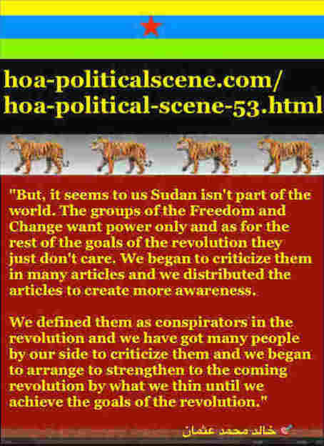 hoa-politicalscene.com/hoa-political-scene-53.html - HOA Political Scene 53: Khalid Mohammed Osman's sayings about the agreement between TMC & Power of Freedom & Change 3.